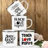 Teach Love Inspire Teacher Coffee Enamel Mug Mugs Coffee Cups Personalized Gifts Customizable Cup Cupshe Unusual Tea Cup Beer