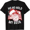 Christmas In July Santa Ho Ho Hold My Beer Unisex T-shirt