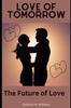 Книга Love of Tomorrow : The Future of Love By Quinton M. Williams