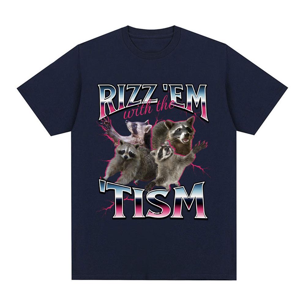 Rizz Em with Tism Autism Raccoon T-shirt Summer 100% Printed Pure Cotton Loose Casual Fashion Hip-hop Trend Short Sleeve