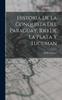Книга Historia De La Conquista Del Paraguay, Rio De La Plata Y Tucuman