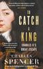 Книга To Catch A King : Charles II's Great Escape