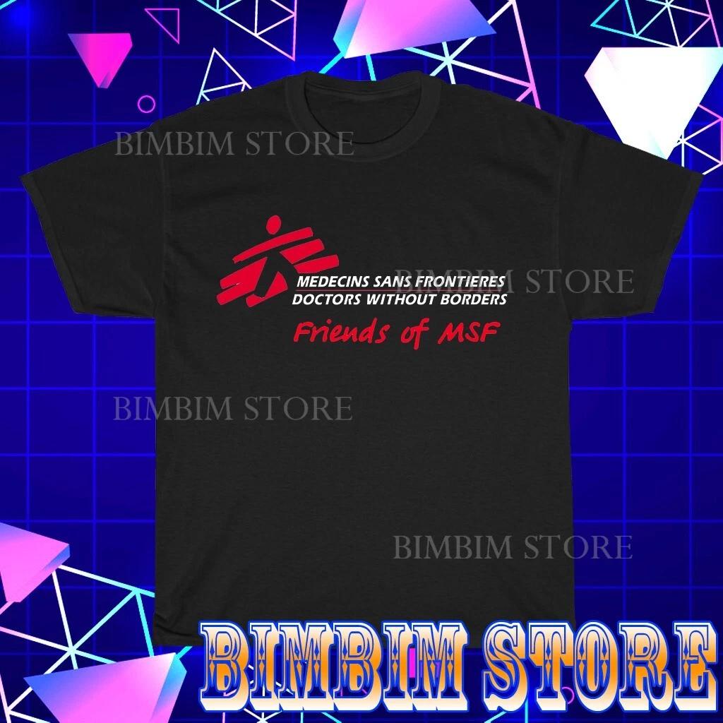 MSF Medecins Sans Logo TEE T-Shirt Funny American Size S to 5XL T-Shirt