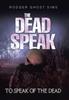 Книга The Dead Speak : To Speak of the Dead