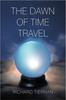 Книга The Dawn of Time Travel
