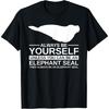 Всегда будь собой Морской слон Подарок для мужчин женщин Футболка с детёнышем