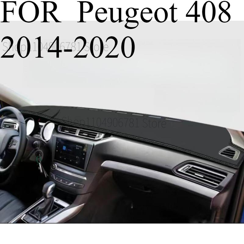 FOR Peugeot 408 2014- Car Dash Mat Dashmat Dashboard Mat Cover Sun Shade Dash Board Cover Carpet Accessories
