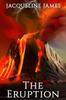 Книга The Eruption by Jacqueline James - Paperback