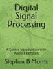 Книга Digital Signal Processing : A Gentle Introduction with Audio Examples