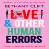 Love And Other Human Errors by Bethany Clift Hardback Book 9781529332179