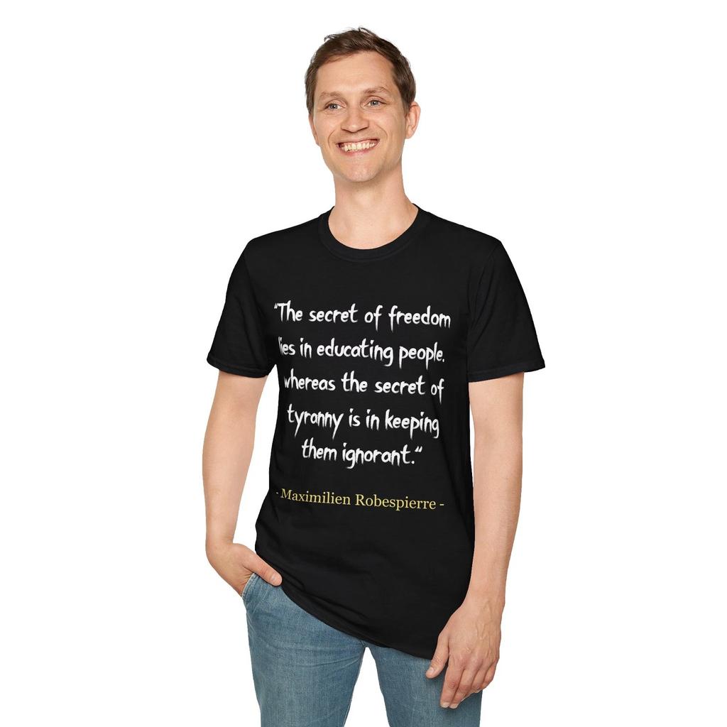 Freedom Education Unisex T-T-Shirt, Tyranny Ignorance Tee, Political Activist