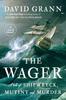Книга The Wager : A Tale of Shipwreck, Mutiny and Murder