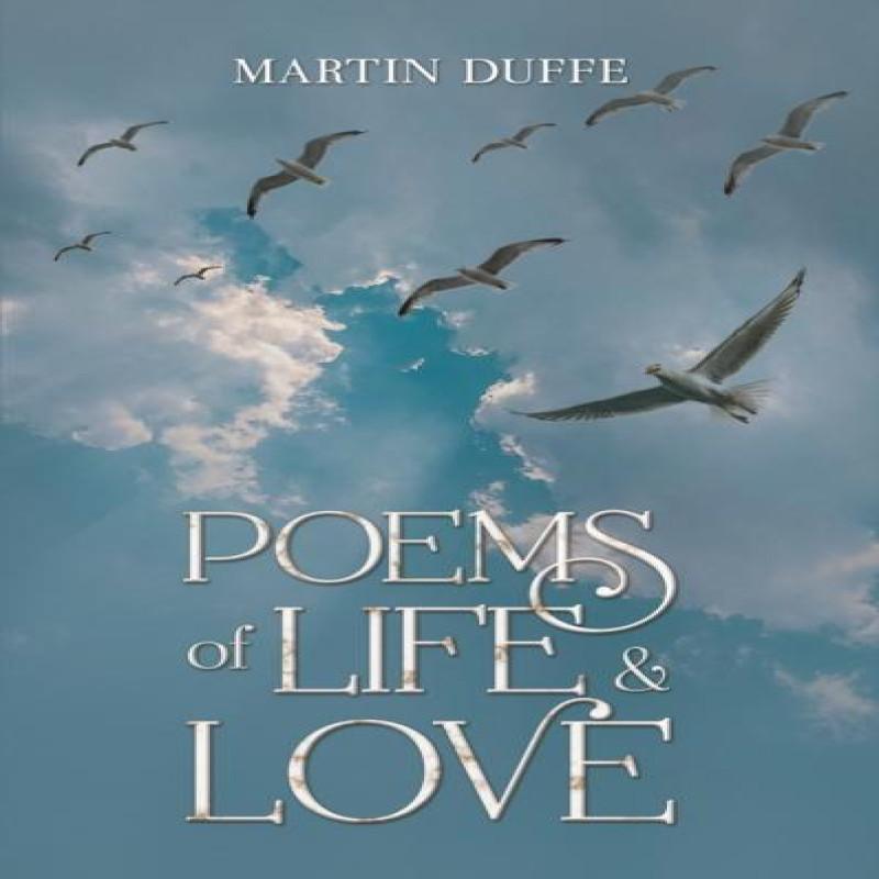 Poems of Life amp Love by Martin Duffe Hardback Book 9781035888894