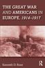 Книга The Great War and Americans In Europe, 1914-1917
