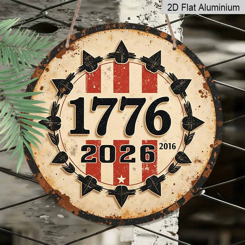 Плоский 2D, 1 шт. Круглый 1776-2026 США 250-летие Алюминиевая подвесная табличка, Ретро состаренный Патриотический Металлический Настенный Декор, Идеально для 4 июля