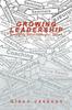 Книга Growing Leadership : Managing Developmental Chaos