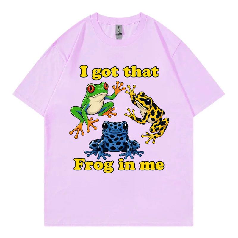 I Got That Frog In Me Funny Meme Graphic T Shirts High Street Fashion Trend Short Sleeve Tshirt Unisex Unisex Casual Loose Tshirts