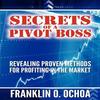 Secrets of a Pivot Boss: Revealing Proven Methods UKN857