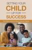 Книга Setting Your Child Up for Success : The Perfect Guide for African American Parents