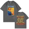 Do It Lady Funny Meme T Shirt Mens Women Fashion Casual Oversized Tshirts High Quality Cotton Short Sleeve Tshirt Streetwear