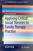 Книга Applying Critical Social Theories To Family Therapy Practice