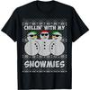 Chillin With My Snowmies Funny Ugly Christmas T-Shirt