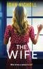 The The Wife : An Absolutely Gripping Crime Thriller from John Nicholl That Will Have You Hooked Book