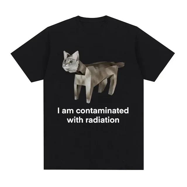 I Am Contaminated with Radiation Cat Memory Tshirt Summer Women Humorous Print T Shirt Casual Short Sleeve Tops