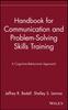 Книга Handbook for Communication and Problem-Solving Skills Training : A Cognitive-Behavioral Approach
