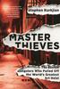 The Master Thieves : The Boston Gangsters Who Pulled Off the World's Greatest Art Heist Book