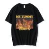 My Tummy Hurts Funny Hard Skeleton Meme T-shirt Men Women Fashion Vintage Short Sleeve T-shirts Cotton Cozy Casual T Shirts