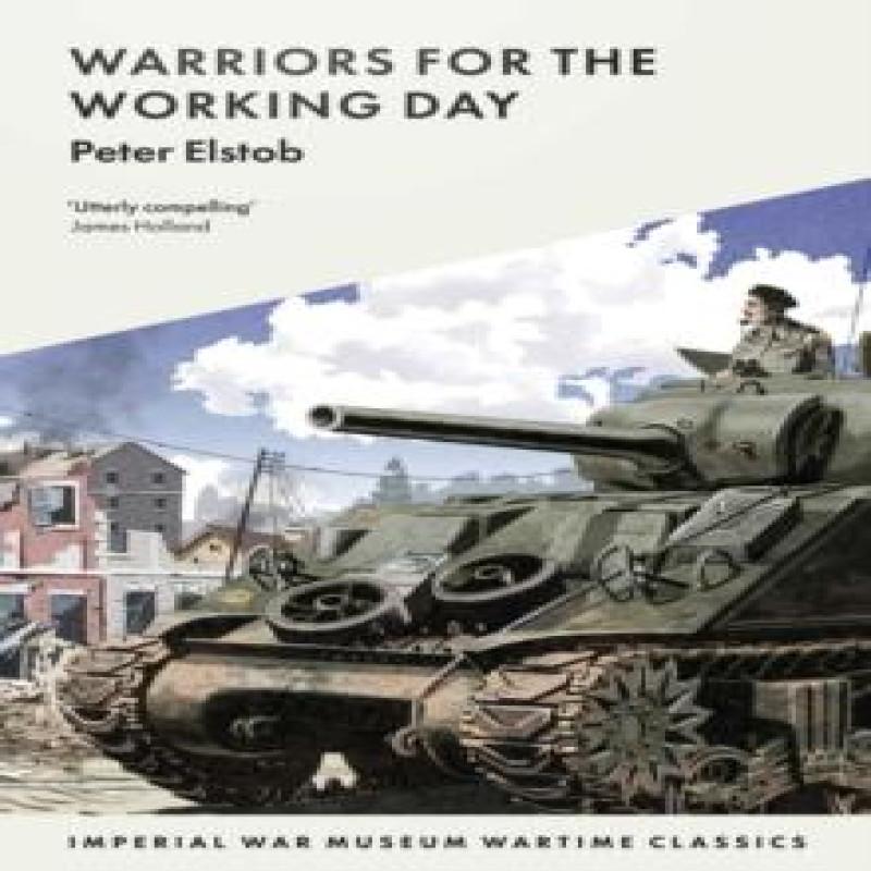 Warriors for the Working Day by Peter Elstob Paperback Book 9781912423163
