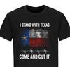 I Stand With Texas Come And Take It Tshirt Border Security USA Texas Flag Tshirt