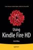 Книга Using Kindle Fire HD