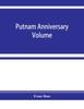 Книга Putnam Anniversary Volume; Anthropological Essays Presented To Frederic Ward Putnam In Honor of His Seventieth Birthday, April 16, 1909