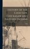 Книга History of the Choctaw, Chickasaw and Natchez Indians