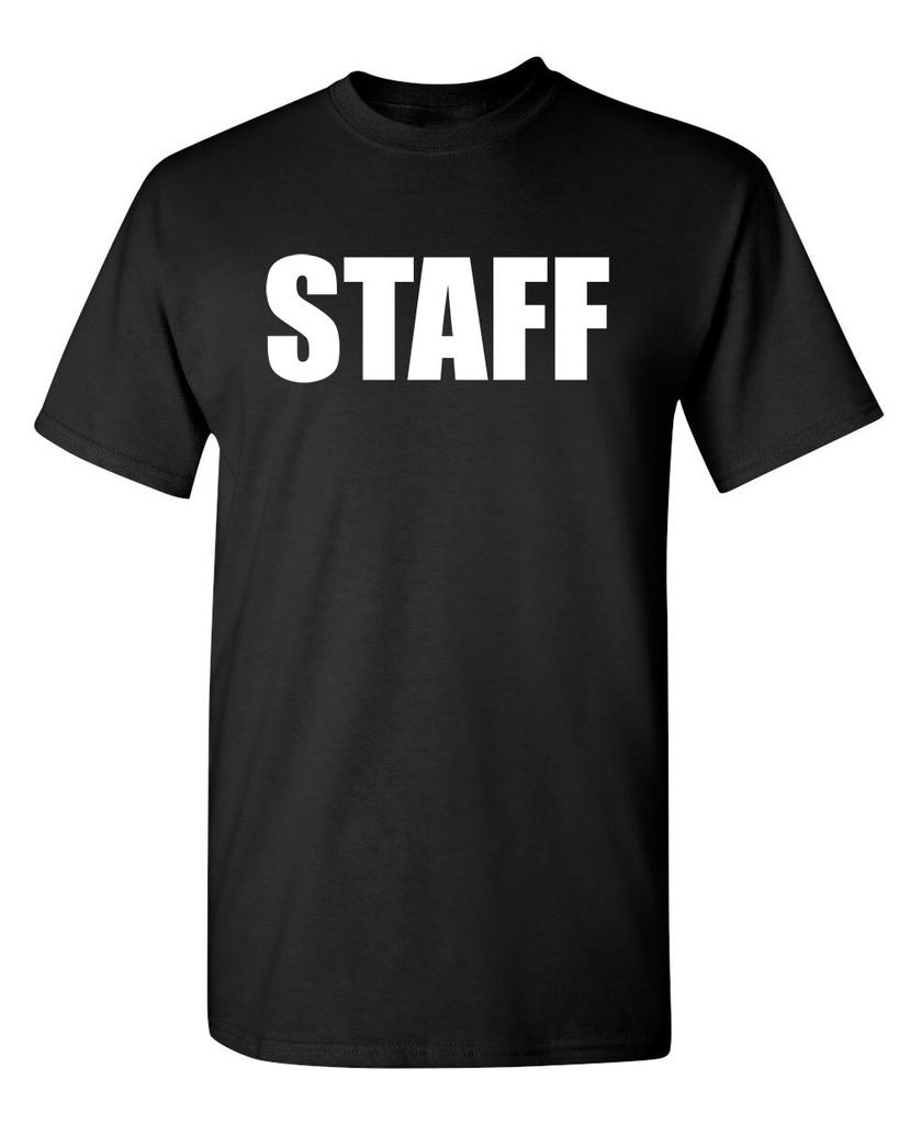Staff Printed Sarcastic Humor Graphic Novelty Super Soft Ring Spun Funny T Shirt