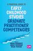 Книга A Practical Guide To Early Childhood Studies Graduate Practitioner Competencies