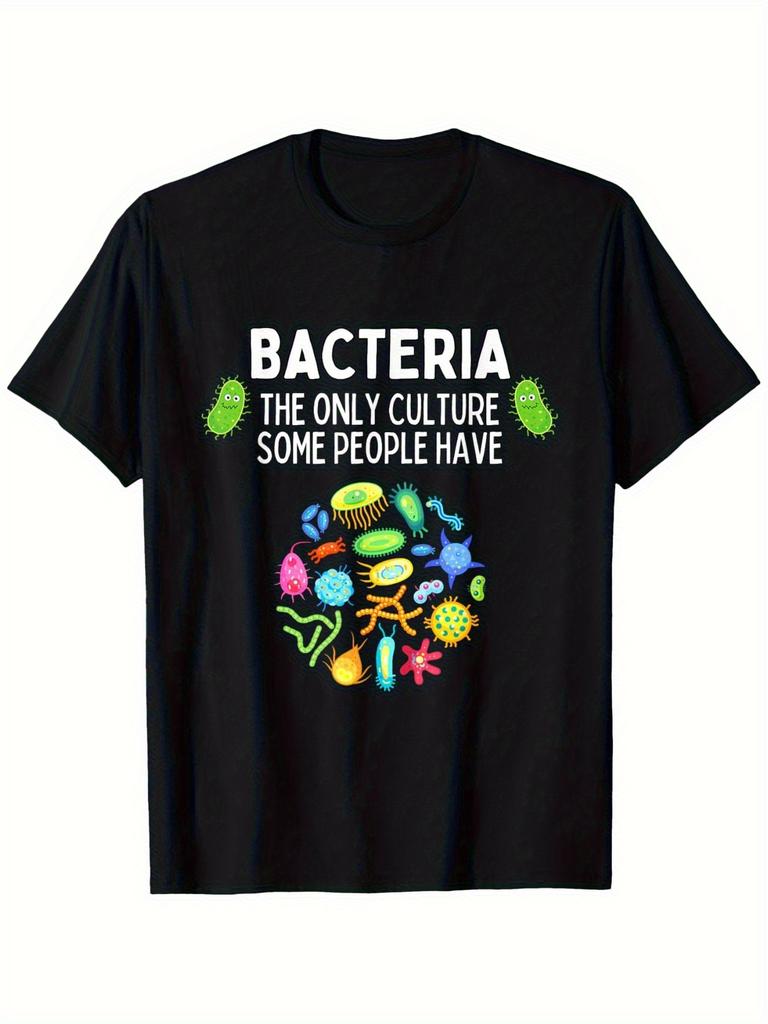 Funny Bacteria The Only Culture Some People Have Biology Graphic T-Shirt - 100% Unisex Casual Tee with Colorful Microbe Design, Regular Fit Sizes S-XX