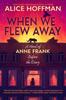 Книга When We Flew Away: A Novel of Anne Frank, Before the Diary