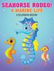 Книга Seahorse Rodeo! A Marine Life Coloring Book