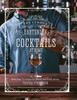 Книга The Curious Bartender: Cocktails At Home : More Than 75 Recipes for Classic and Iconic Drinks