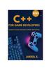 Книга C++ for Game Developers : Building Scalable and Robust Gaming Applications