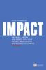 Книга How To Make an IMPACT : Influence, Inform and Impress with Your Reports, Presentations, Business Documents, Charts and Graphs