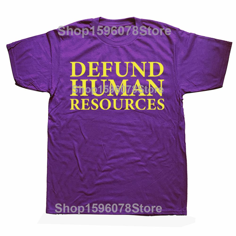 Defund Human Resources T Shirt Job Work Humor Y2k T-shirt For Men Women EU Size 100% Cotton Unisex Summer O-neck Tops