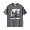 I Support Unisexs Sports Funny Very Offensive Sarcastic Humor Tshirts Unisex Unisex Fashion High Quality Comfort T Shirt Streetwear