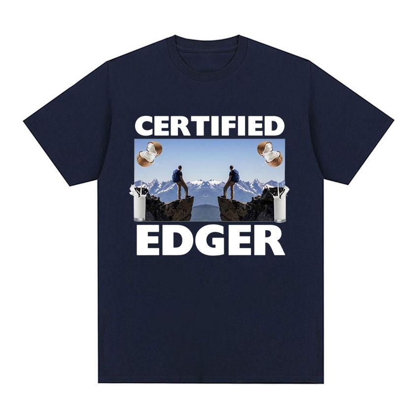 Certified Edger Meme Graphic T Shirts Funny No Nut November Tops Clothing T-shirt Casual Fashion Cotton Oversized Tees Unisex