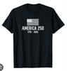 American Flag Land of the Free  250 Years T Shirt Tee