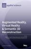 Книга Augmented Reality, Virtual Reality & Semantic 3D Reconstruction