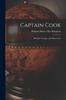 Книга Captain Cook : His Life, Voyages, and Discoveries